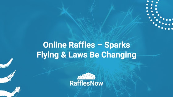 online raffles sparks flying and laws be changing