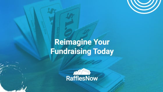 Reimagine Your Fundraising Today